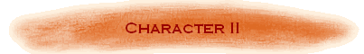Character II